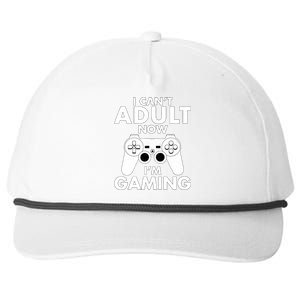 I CanT Adult Now IM Gaming Gamer Gift Snapback Five-Panel Rope Hat