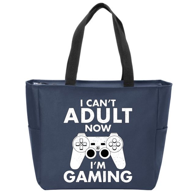 I CanT Adult Now IM Gaming Gamer Gift Zip Tote Bag