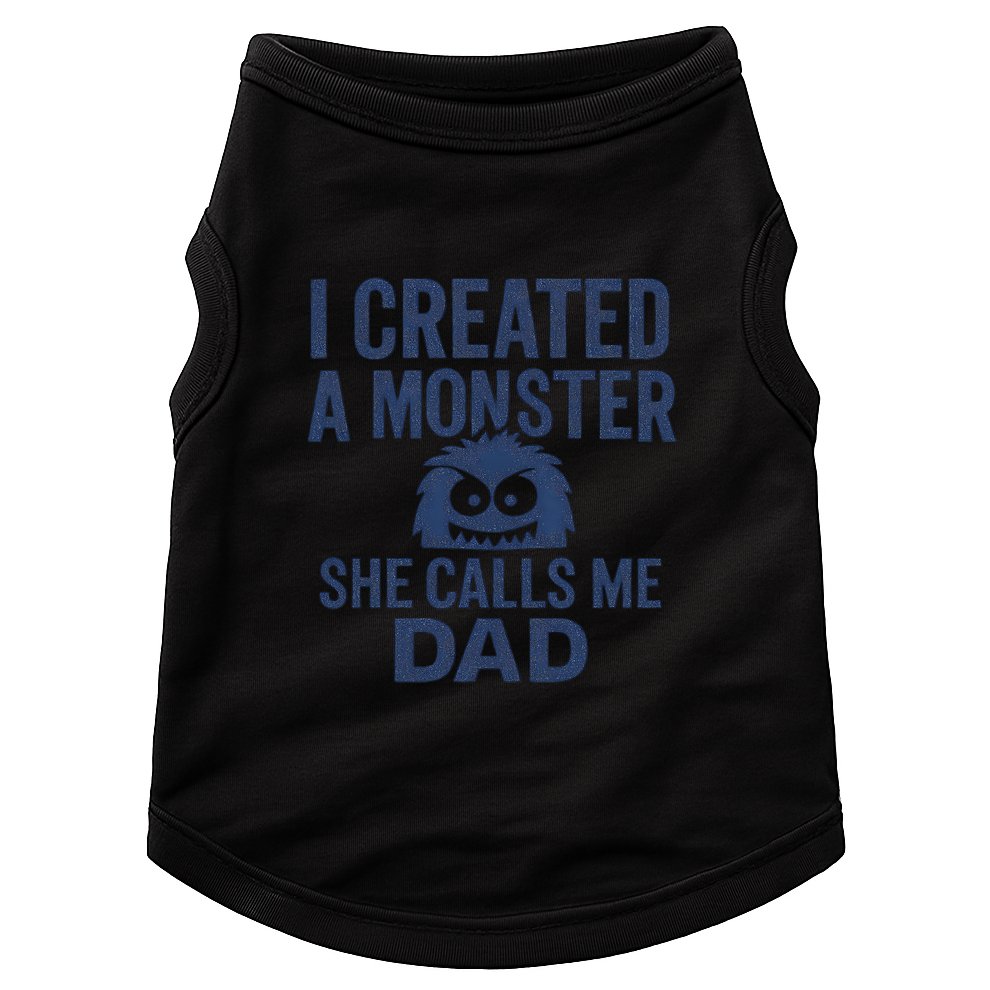 I Created a Monster - Perfect for Father's Day Gifts Doggie Tank
