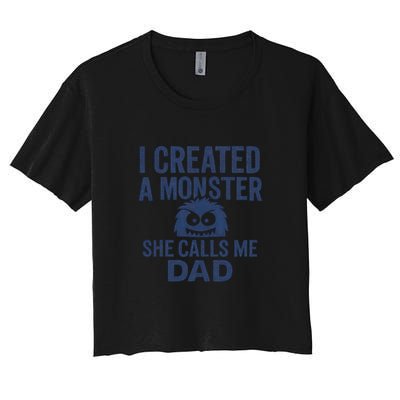I Created a Monster - Perfect for Father's Day Gifts Crop Top