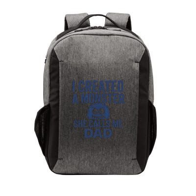 I Created a Monster - Perfect for Father's Day Gifts Vector Backpack