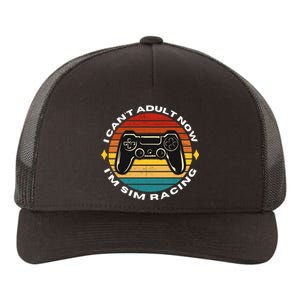 I CanT Adult Now IM Sim Racing Car Racing Sim Funny Sim Racer Sim Racing Yupoong Adult 5-Panel Trucker Hat