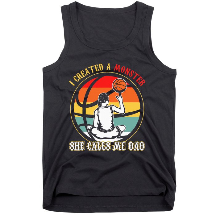 I Created A Monster She Call Me Dad Basketball Tank Top