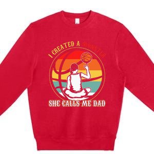 I Created A Monster She Call Me Dad Basketball Premium Crewneck Sweatshirt