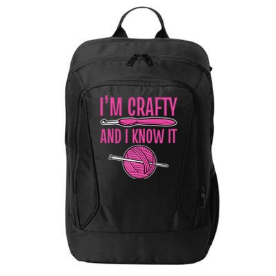 I'm Crafty And I Know It Mom Grandma Funny Crafter Design Gift City Backpack