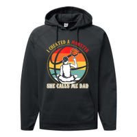 I Created A Monster She Call Me Dad Basketball Performance Fleece Hoodie