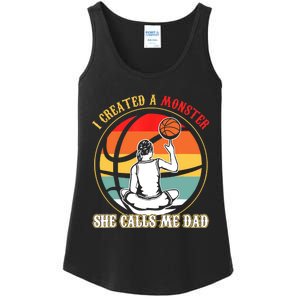 I Created A Monster She Call Me Dad Basketball Ladies Essential Tank