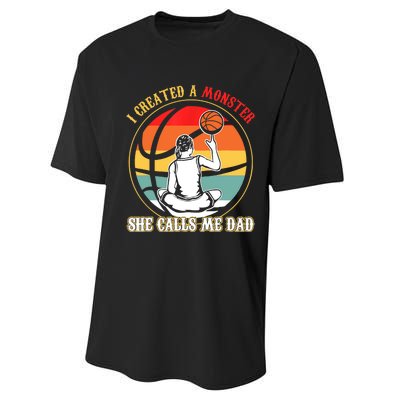 I Created A Monster She Call Me Dad Basketball Performance Sprint T-Shirt