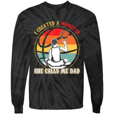 I Created A Monster She Call Me Dad Basketball Tie-Dye Long Sleeve Shirt