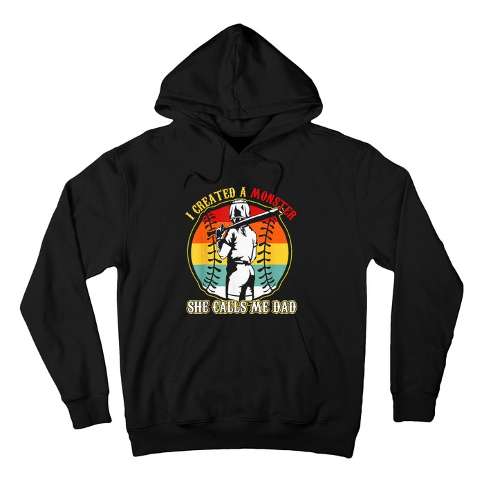 I Created A Monster She Call Me Dad Softball Baseball Lover Hoodie