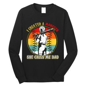 I Created A Monster She Call Me Dad Softball Baseball Lover Long Sleeve Shirt