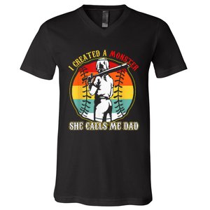 I Created A Monster She Call Me Dad Softball Baseball Lover V-Neck T-Shirt