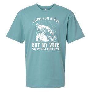 I Catch A Lot Of Fish But My Wife Was My Best Catch Ever Sueded Cloud Jersey T-Shirt