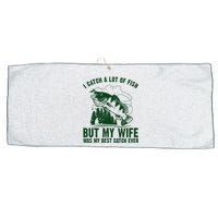 I Catch A Lot Of Fish But My Wife Was My Best Catch Ever Large Microfiber Waffle Golf Towel