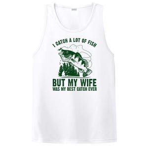 I Catch A Lot Of Fish But My Wife Was My Best Catch Ever PosiCharge Competitor Tank