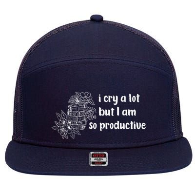 I Cry A Lot But I Am So Productive Country Music Fan Lover 7 Panel Mesh Trucker Snapback Hat