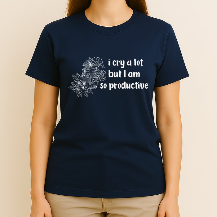 I Cry A Lot But I Am So Productive Country Music Fan Lover T-Shirt