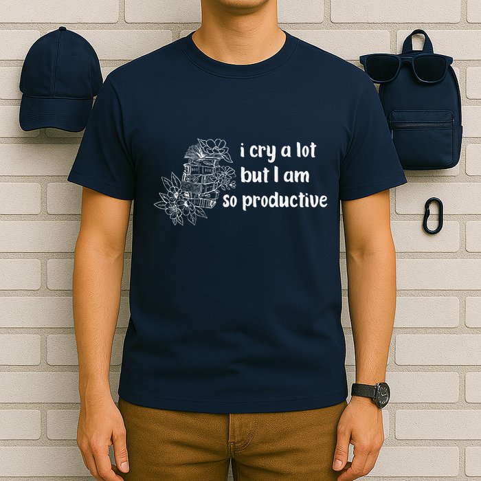 I Cry A Lot But I Am So Productive Country Music Fan Lover T-Shirt