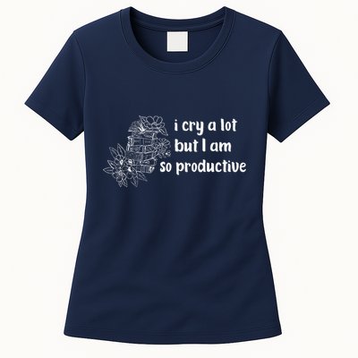 I Cry A Lot But I Am So Productive Country Music Fan Lover Womens T-Shirt
