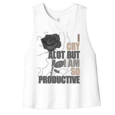 I Cry A Lot But I Am So Productive Women's Racerback Cropped Tank