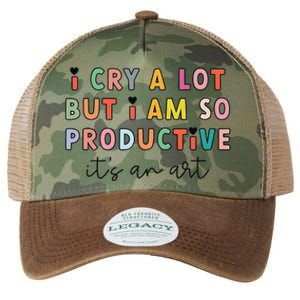 I Cry A Lot But I Am So Productive ItS An Art Funny Legacy Tie Dye Trucker Hat