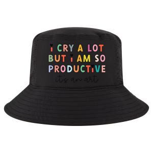 I Cry A Lot But I Am So Productive ItS An Art Funny Cool Comfort Performance Bucket Hat