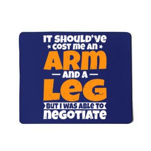 It Cost An Arm And A Leg Funny Amputation Leg Amputee Mousepad