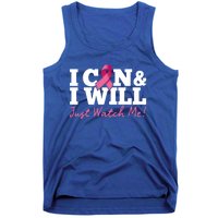 I Can And I Will Beat Breast Cancer Warrior Just Watch Me Gift Tank Top