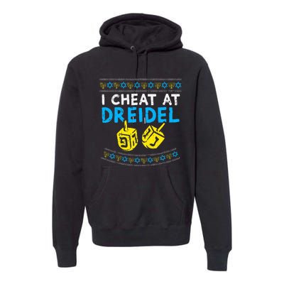 I Cheat At Dreidel Ugly Hanukkah Sweater Chanukah Jew Gift Premium Hoodie