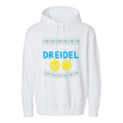 I Cheat At Dreidel Ugly Hanukkah Sweater Chanukah Jew Gift Garment-Dyed Fleece Hoodie