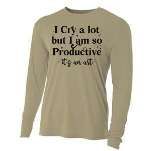 I Cry A Lot But IM So Productive Funny Mental Health Cooling Performance Long Sleeve Crew