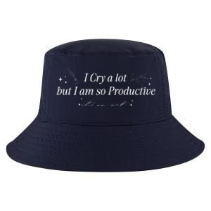 I Cry A Lot But IM So Productive Funny Mental Health Cool Comfort Performance Bucket Hat