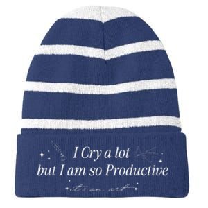 I Cry A Lot But IM So Productive Funny Mental Health Striped Beanie with Solid Band