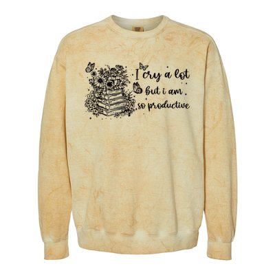 I Cry A Lot But I Am So Productive Colorblast Crewneck Sweatshirt