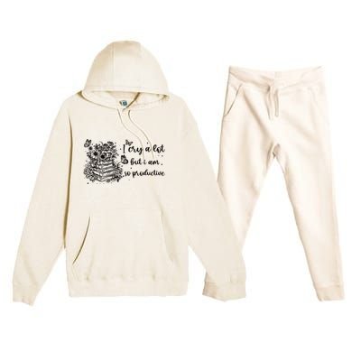 I Cry A Lot But I Am So Productive Premium Hooded Sweatsuit Set