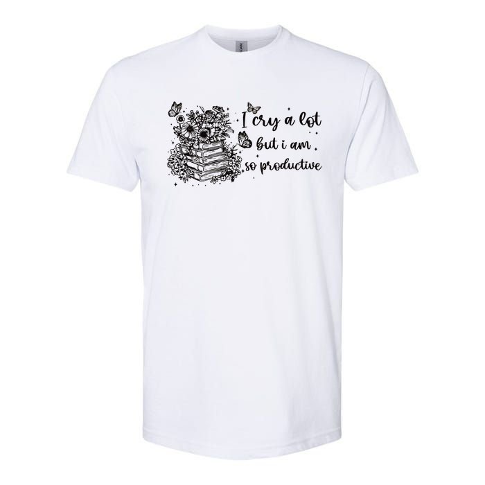 I Cry A Lot But I Am So Productive Softstyle CVC T-Shirt