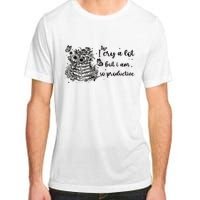 I Cry A Lot But I Am So Productive Adult ChromaSoft Performance T-Shirt