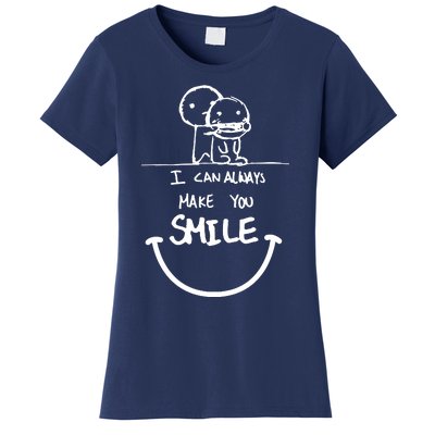 I Can Always Make You Smile Women's T-Shirt