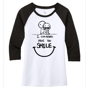 I Can Always Make You Smile Women's Tri-Blend 3/4-Sleeve Raglan Shirt