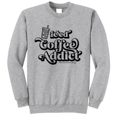 Iced Coffee Addict for Retro Iced Coffee Latte Lovers Tall Sweatshirt