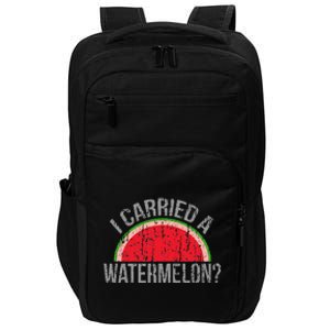 I Carried A Watermelon Funny Dancing For Dancers Impact Tech Backpack