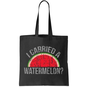 I Carried A Watermelon Funny Dancing For Dancers Tote Bag