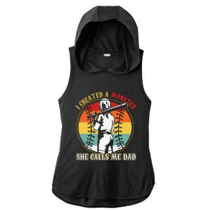 I Created A Monster She Call Me Dad Ladies PosiCharge Tri-Blend Wicking Draft Hoodie Tank