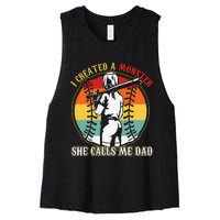 I Created A Monster She Call Me Dad Women's Racerback Cropped Tank