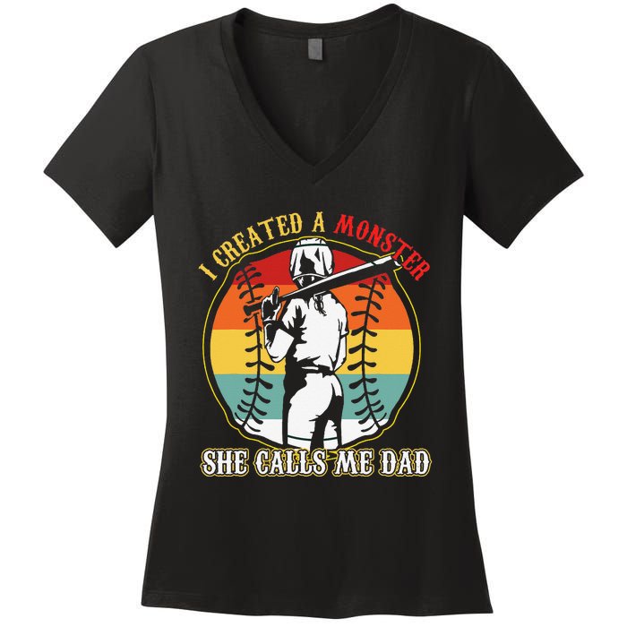 I Created A Monster She Call Me Dad Women's V-Neck T-Shirt