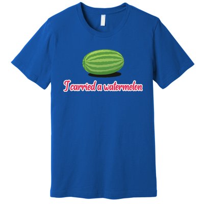 I Carried A Watermelon Premium T-Shirt