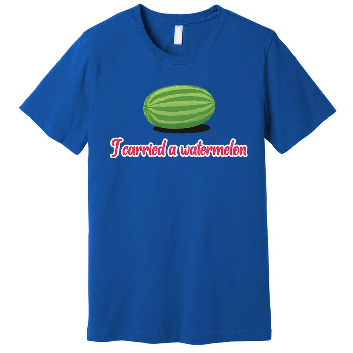 I Carried A Watermelon Premium T-Shirt