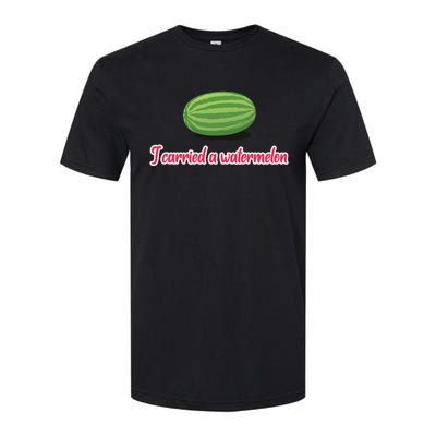 I Carried A Watermelon Softstyle CVC T-Shirt