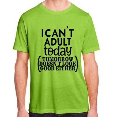 I CanT Adult Today Adult ChromaSoft Performance T-Shirt