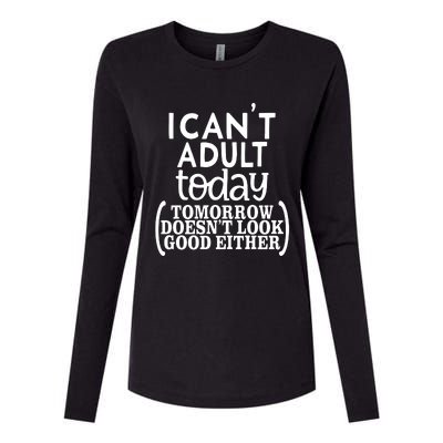 I CanT Adult Today Womens Cotton Relaxed Long Sleeve T-Shirt